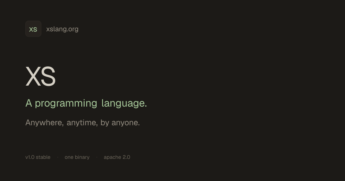 Screenshot of the XS language logo and tagline 'Anywhere, anytime, by anyone.'