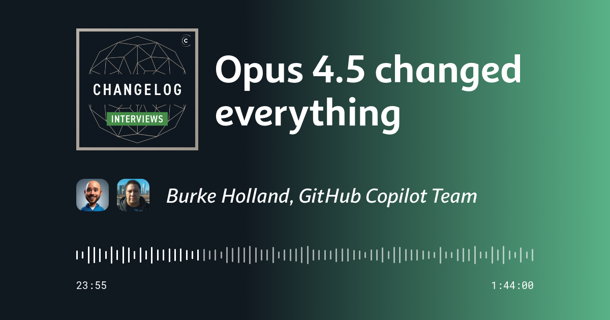 Burke Holland on Changelog podcast, gesturing excitedly about Opus 4.5 AI model
